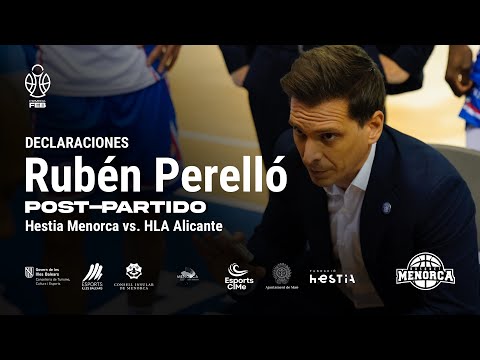 STATEMENTS · Rubén Perelló, Hestia Menorca vs. HLA Alicante