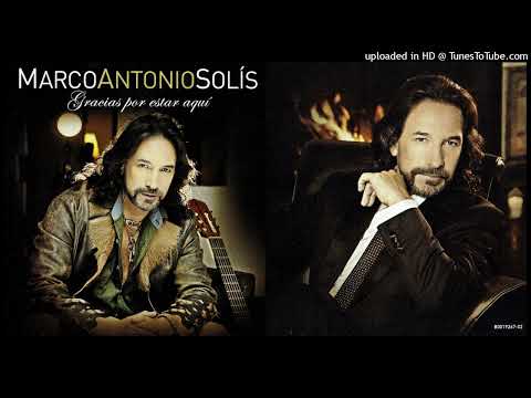 Marco Antonio Solís - Gracias por Estar Aquí (2013/Gracias Por Estar Aquí)