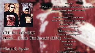 Christ Denied - Drink...Drink the Blood! (2004)