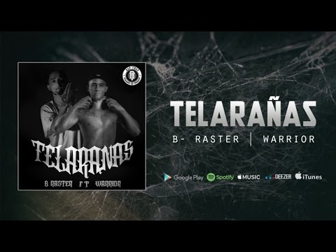 B-Raster Ft. Warrior - Telarañas