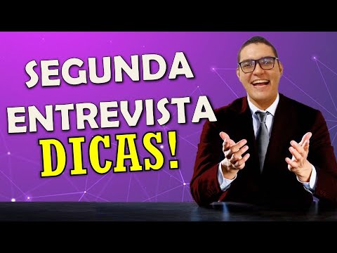 VEJA 8 DICAS SOBRE COMO PASSAR NA SEGUNDA ETAPA DA ENTREVISTA DE EMPREGO