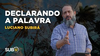 Luciano Subirá - DECLARANDO A PALAVRA