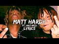 Trippie Redd Matt Hardy Ft Juice Wrld LYRICS