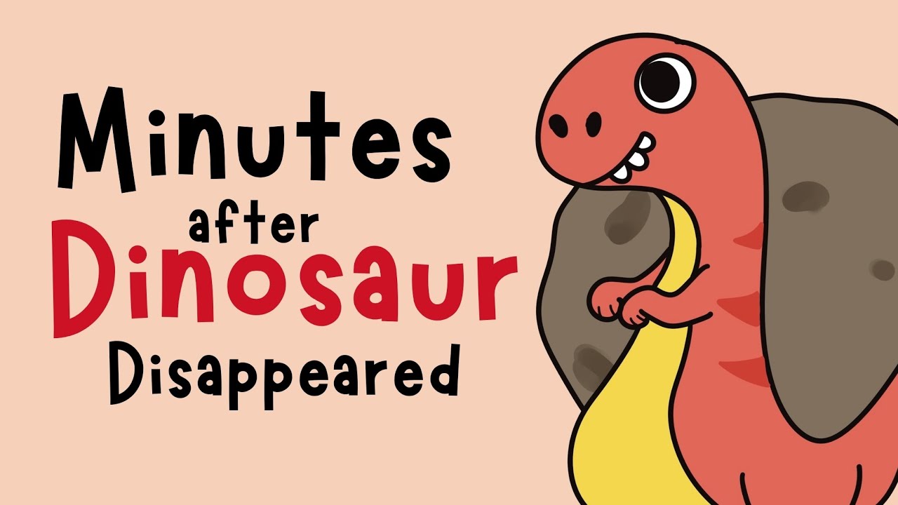 What happened 1 minute after Dinosaur disappeared?