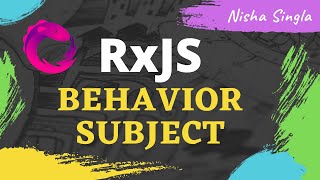 Download the video "BehaviorSubject | BehaviorSubject vs Subject | RxJS BehaviorSubject  - Angular (Tutorial 32)"