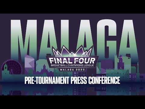 Pre-Tournament Press Conference - Final Four 2023 - Basketball Champions League