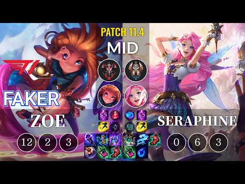 T1 Faker Zoe vs Seraphine Mid - KR Patch 11.4