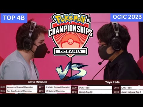 Pokémon VGC Top4B OCIC Gavin Michaels vs Yuya Tada 2023 VG Day 2 Oceania International Championships