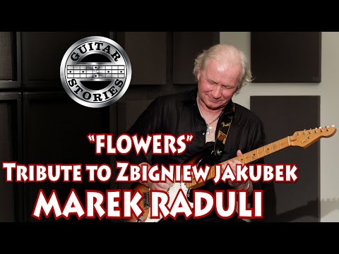 "Flowers" Tribute to Zbigniew Jakubek - Marek Raduli w Guitar Stories