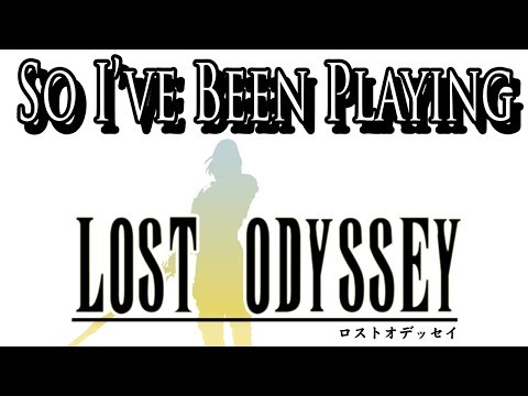 So I've Been Playing: LOST ODYSSEY [ Review 360 ]