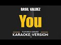 You - Basil Valdez (HD Karaoke)