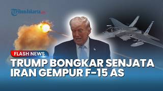 Trump Bongkar Cara Iran Tembak Jatuh Jet Tempur F-15 AS yang Sangat Mematikan, Dipasang di Bahu