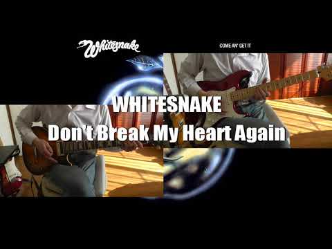 【Guitar Cover】WHITESNAKE - Don't Break My Heart Again【ギター弾いてみた】