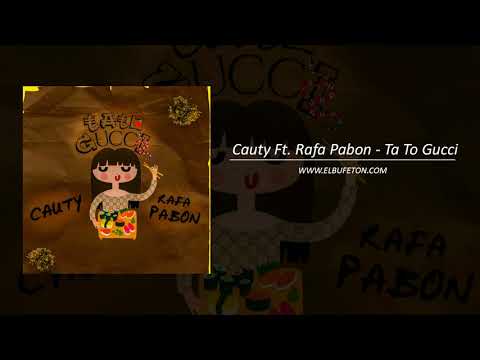 Cauty Ft  Rafa Pabon   Ta To Gucci www elbufeton com