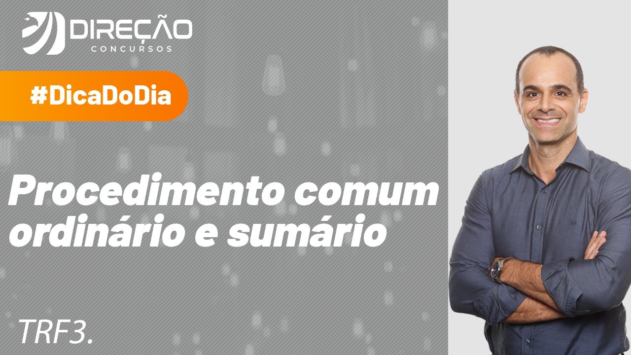 Procedimento comum ordinário e sumário - Dica de Direito Processual Penal para o TRF3