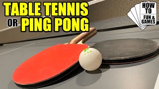 How to play Ping Pong or Table Tennis