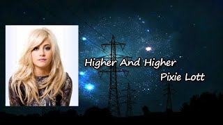 Pixie Lott - (Your Love Keeps Lifting Me) Higher and Higher Lyrics