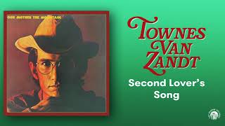 Townes Van Zandt - Second Lover&#39;s Song (Official Audio)