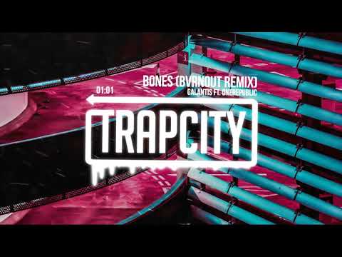 Galantis - Bones ft. OneRepublic (BVRNOUT Remix) [Bootleg]