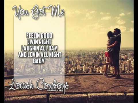 [On Screen Lyrics] Locash Cowboys - You Got Me