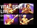 Dil Dil Pakistan - Vital Signs Live @ Shepherds Bush Empire