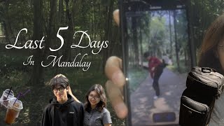 Last 5 days in Mandalay | Moving abroad