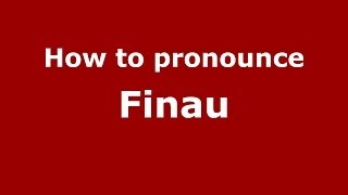 How to pronounce Finau
