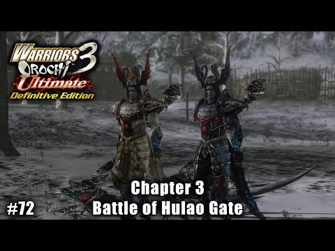 Warriors Orochi 3 Ultimate: Story Gameplay Part #72 - Chapter 3: Battle of Hulao Gate