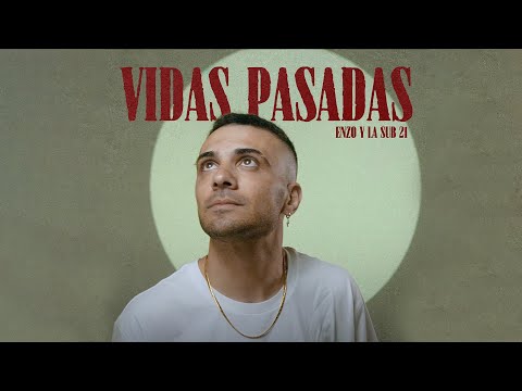 Enzo y La Sub 21 - Vidas Pasadas (Video Oficial)