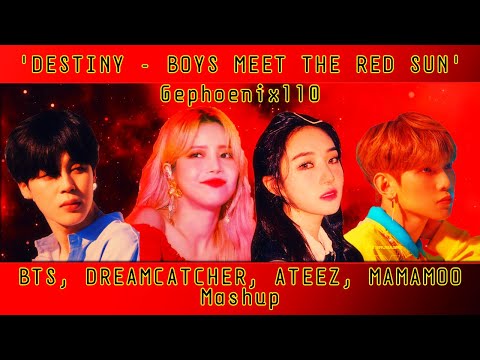 BTS, DREAMCATCHER, ATEEZ, MAMAMOO - 'DESTINY: BOYS MEET THE RED SUN' [MASHUP] (8d audio)