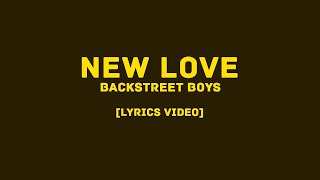 Backstreet Boys - New Love (LYRICS VIDEO)
