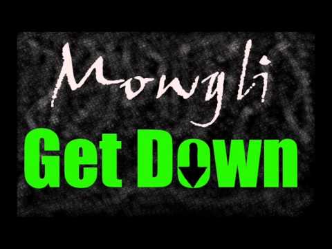Get Down | Mowgli