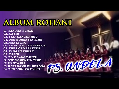 ALBUM ROHANI PS. UNDELA  - TIAP LANGKAHKU || FULL ALBUM ROHANI