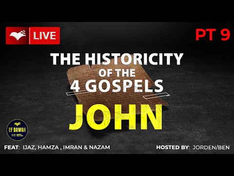 Testing The Historicity Of The Gospel Of John Pt 1 - With Ijaz, Imran, Hamza, Nazam & Ben