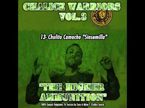 13- Chulito Camacho - Sinsemilla (Chalice Sound System Mixtape, Chalice Warriors vol.3)