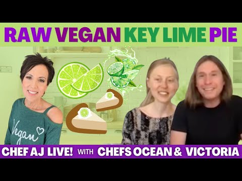 Raw Vegan Key Lime Pie | Chef AJ LIVE! with Chef Ocean & Chef Victoria