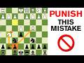 PUNISH The Most COMMON MISTAKE In CHESS