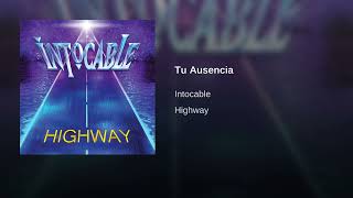 Intocable - Tu Ausencia (Audio)