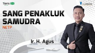 Download lagu NETP U - SANG PENAKLUK SAMUDRA ( IR.H.Agus ) mp3
