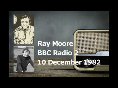 Ray Moore - BBC Radio 2 - 10 December 1982