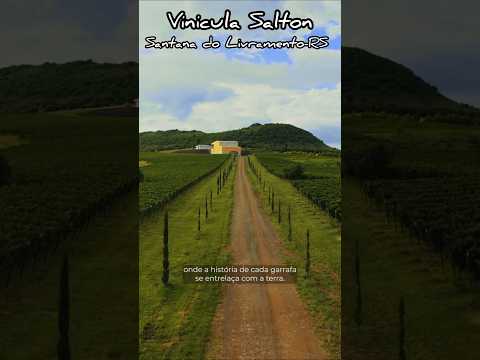 VINÍCOLA SALTON em Santana do Livramento-RS #viniculasalton #campanhagaucha #santanadolivramento