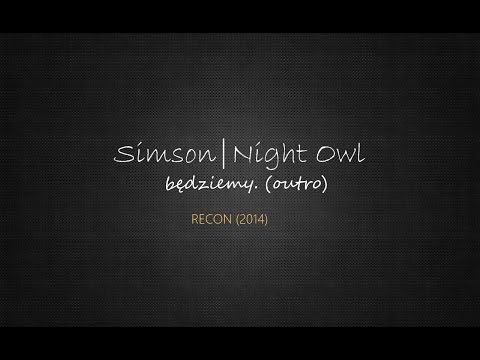 Simson / Night Owl - Będziemy (Outro)