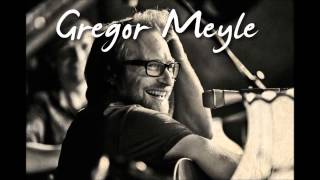 Gregor Meyle - Kleines Lied