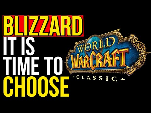 The Next 12 Months MUST Decide The Future Of Classic WoW