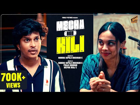 Mecha Nee Kili 👩🏻‍🔧 | Nandha Gopala Krishnan | Pooja | Comedy | 4K | Finally