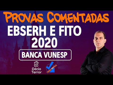 Comentário Provas VUNESP EBSERH e FITO 2020