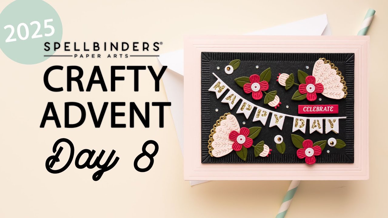 Spellbinders 2025 Crafty Advent Calendar - Day 8