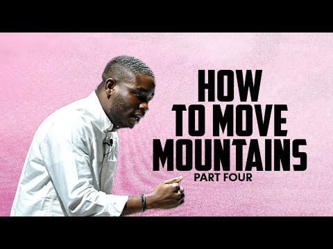 HOW TO MOVE MOUNTAIN IV (THE POWER OF CONFESSION)