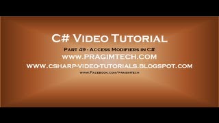 Part 49   C# Tutorial   Access Modifiers in C#