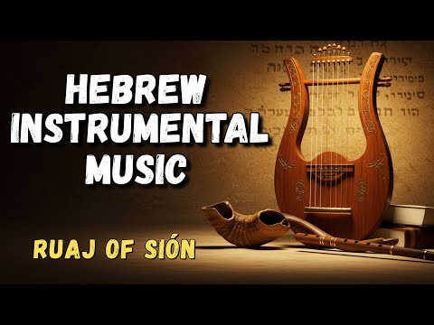 🎬 Hebrew Instrumental Music | Ruach of Zion 🕊️ מוזיקה קדושה | Ancient Worship 🪈